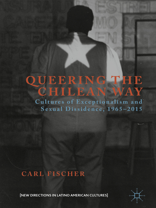 Title details for Queering the Chilean Way by Carl Fischer - Available